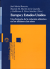 Europa y Estados Unidos. Una historia de la relaci&oacute;n atl&aacute;ntica en los &uacute;ltimos cien a&ntilde;os